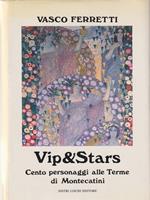 Vip & Stars. Cento personaggi alle Terme di Montecatini