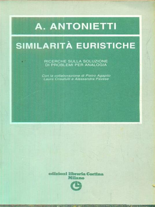 Similarità euristiche. Ricerche sulla soluzione di problemi per analogia - Alessandro Antonietti - copertina