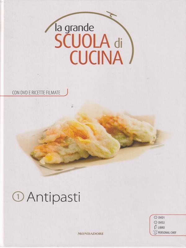 La grande scuola di cucina. n.1 Antipasti