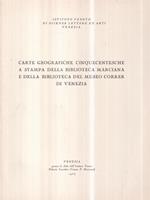 Carte geografiche cinquecentesche a stampa della Biblioteca Marciana e della Biblioteca del Museo Correr di Venezia