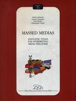 Massed Medias. Linguistic Tools for Interpreting Media Discourse