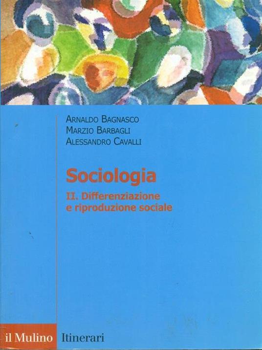 Sociologia - Arnaldo Bagnasco,Marzio Barbagli,Alessandro Cavalli - copertina