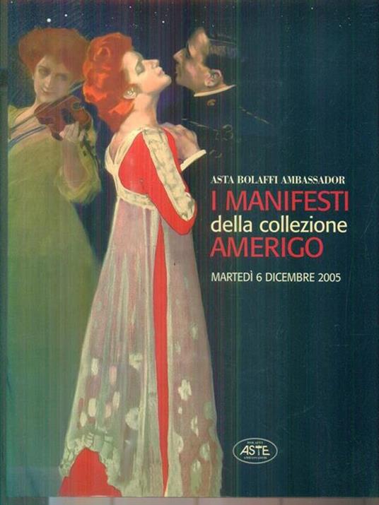 Asta Bolaffi Ambassador. I manifesti della collezione Amerigo. 6 dicembre 2005 - copertina