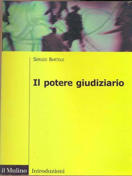 Il potere giudiziario - Sergio Bartole - copertina