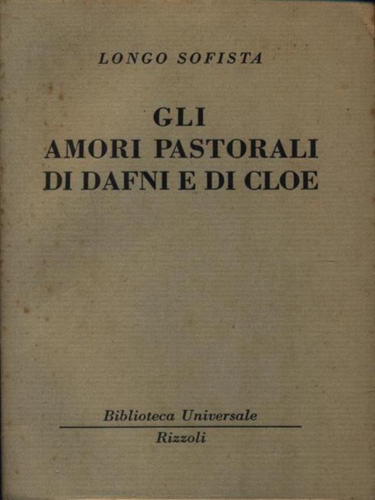 Gli amori pastorali di Dafni e di Cloe - Longo Sofista - 2