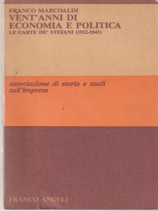 Vent'anni di economia politica. Le carte De' Stefani 1922-1941 - Franco Marcoaldi - copertina