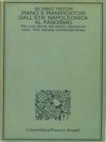 Piano e pianificatori dall'età napoleonica al fascismo