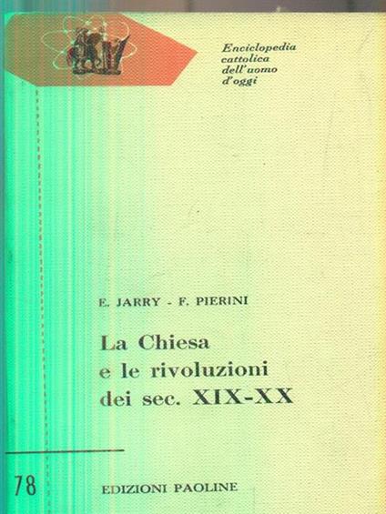 La chiesa e le rivoluzioni dei sec. XIX - XX - E. Jarry - copertina