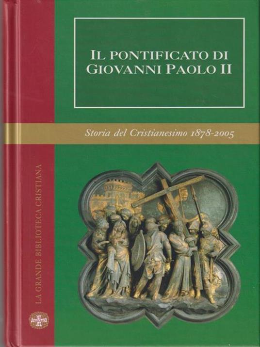 Il pontificato di Giovanni Paolo II. Storia del cristianesimo 1878-2005 vol. 11 - copertina