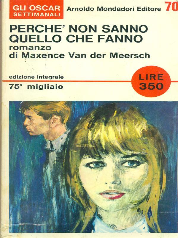 Perchè non sanno quello che fanno