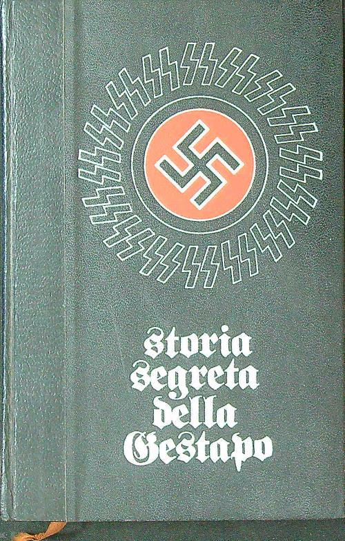 Storia segreta della gestapo. Vol 2