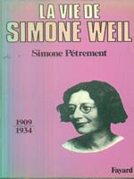 La vie de Simone Weil. Vol 1-2