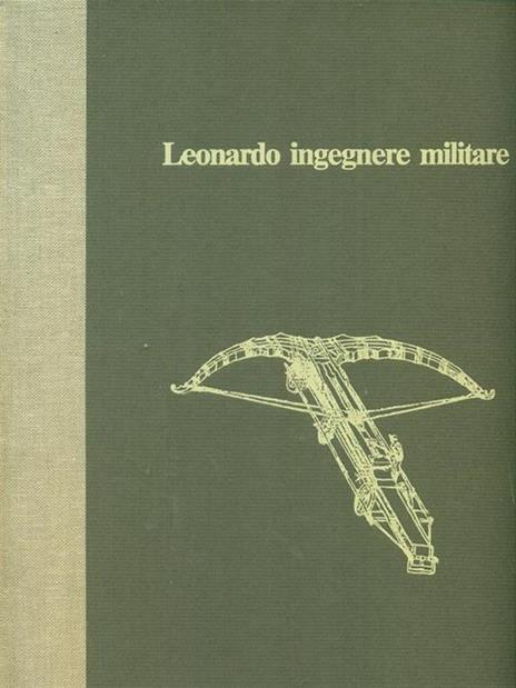 Leonardo ingegnere militare - Augusto Marinoni - 2