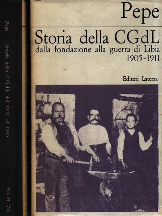 Storia della CGdL. 2 Volumi (1905-1911/1911-1915) - Adolfo Pepe - copertina