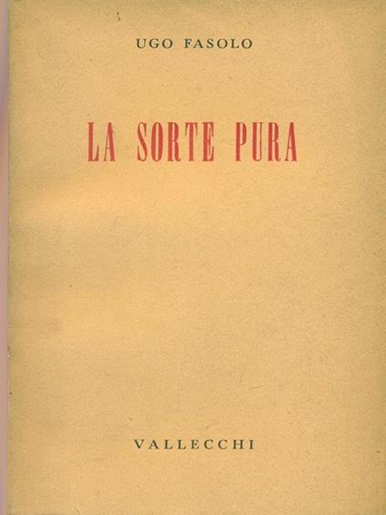 La sorte pura - Ugo Fasolo - copertina