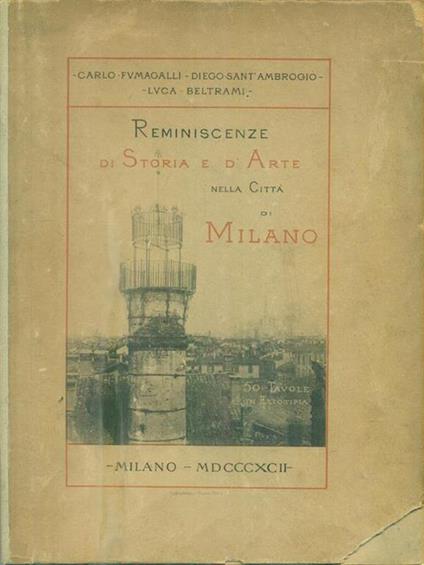 Reminiscenze di Storia ed Arte nella Città di Milano -   - copertina