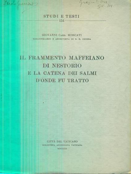 Il frammento Maffeiano di Nestorio e la catena dei Salmi donde fu tratto - Giovanni Mercati - copertina