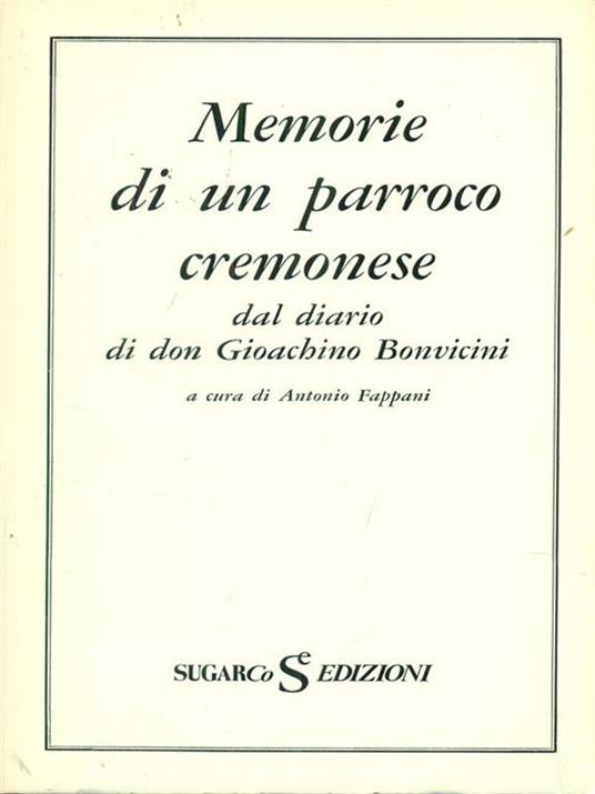 Memorie di un parroco cremonese - Antonio Fappani - copertina