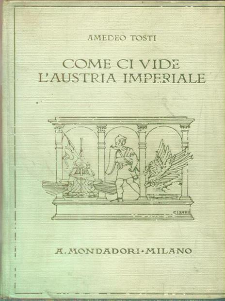 Come ci vide l'Austria imperiale - Amedeo Tosti - copertina