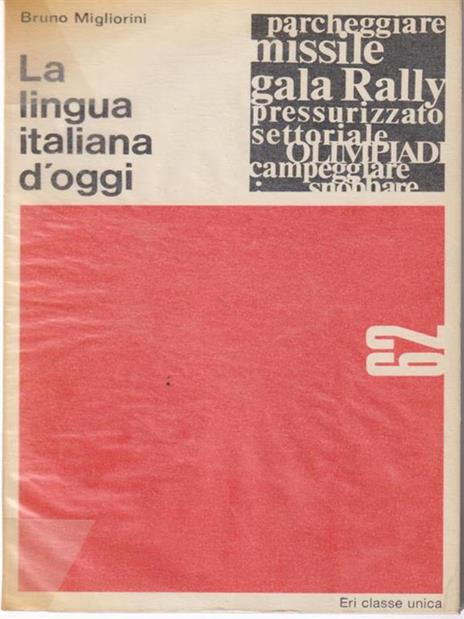 La lingua italiana d'oggi - Bruno Migliorini - copertina