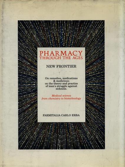 Pharmacy through the ages. New frontier -   - copertina