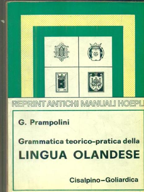 Grammatica teorico pratica della lingua olandese - Giacomo Prampolini - copertina