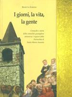 I giorni, la vita, la gente. Cronache e storie della comunità gussaghese attraverso i registri della parrocchia di santa Maria Assunta