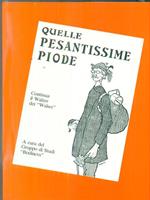 Quelle pesantissime piode