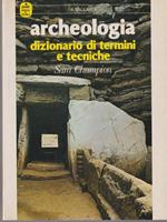 Archeologia. Dizionario di termini e tecniche