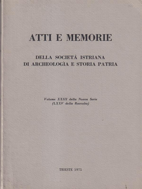 Atti e memorie della società istriana di archeologia e storia patria