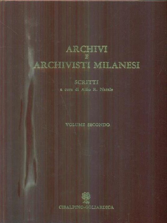Archivi e archivisti milanesi. Vol 2 - A. R. Natale - copertina