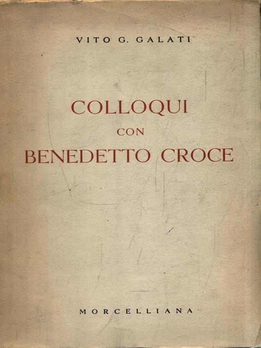 Colloqui con Benedetto Croce - Vito G. Galati - copertina