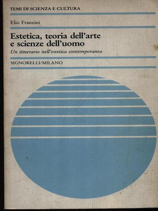 Estetica, teoria dell'arte e scienze dell'uomo - Elio Franzini - copertina