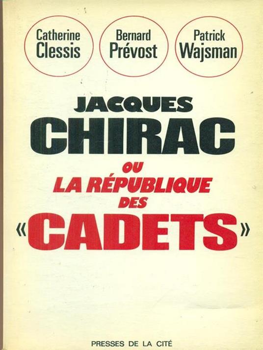 Ou la Republique des cadets - Jacques Chirac - copertina