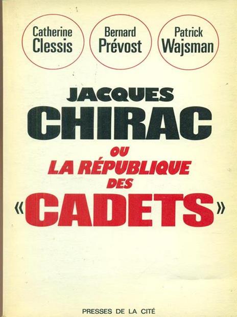 Ou la Republique des cadets - Jacques Chirac - 2