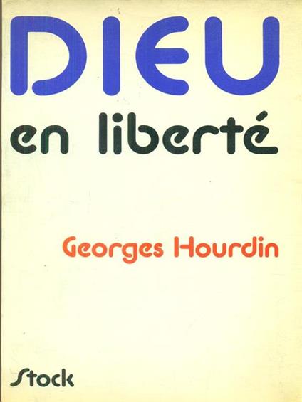 Dieu en libertè - Georges Hourdin - copertina