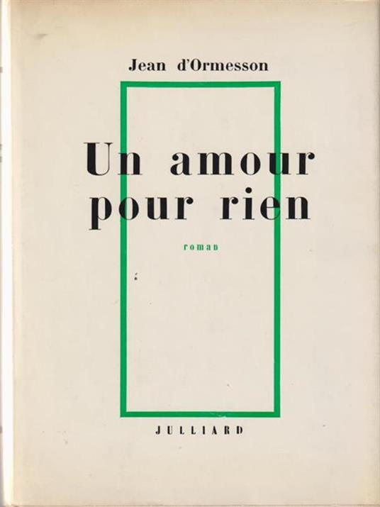 Un amour pour rien - Jean D'Ormesson - 2