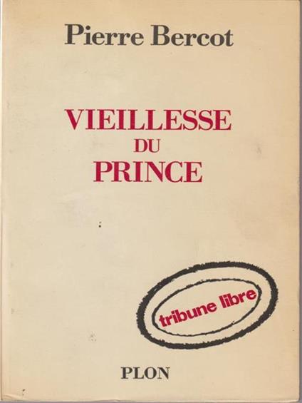 Vieilesse du prince - Pierre Bercot - copertina