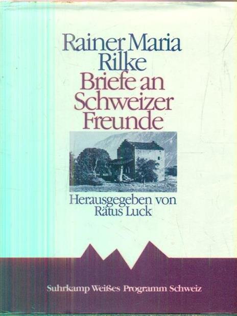 Briefe an Schweizer Freunde - Rainer M. Rilke - copertina