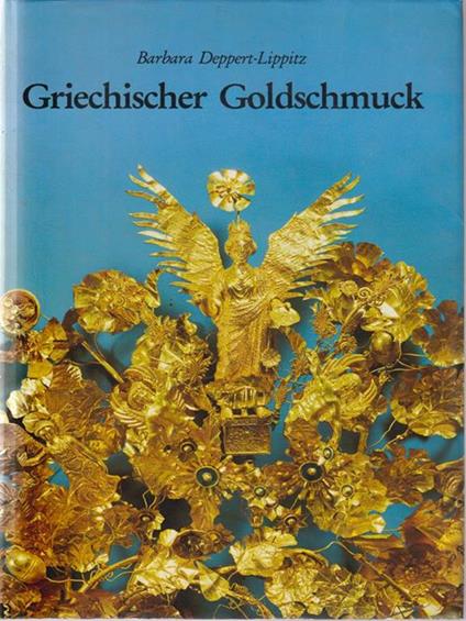 Griechischer goldschmuck - Deppert-Lippitz - copertina