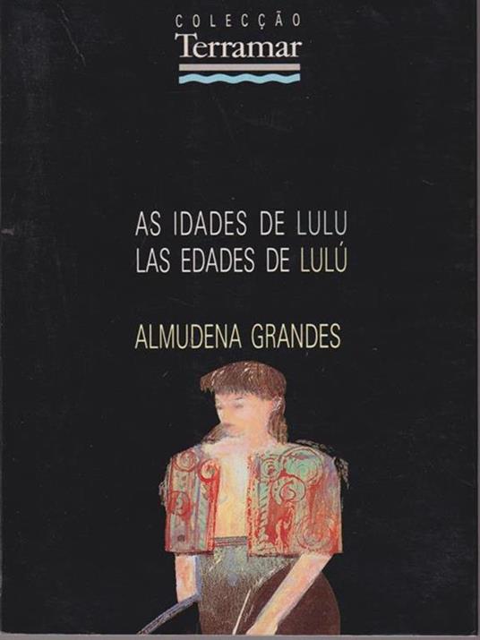 As idades de Lulu - Las edades de Lulù - Almudena Grandes - copertina