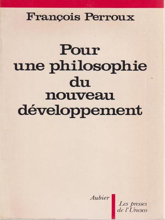Pour une philosophie du nouveau developpement - François Perroux - copertina