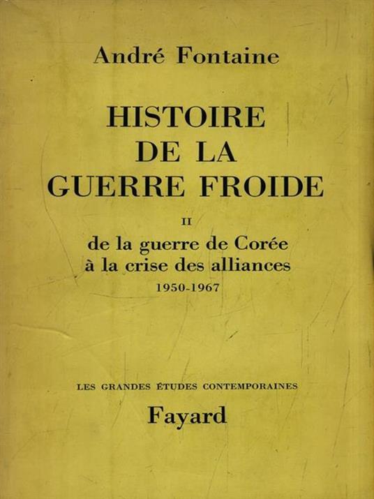 Histoire de la guerre Froide II - André Fontaine - copertina