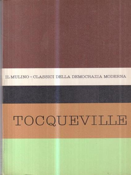 Antologia degli scritti politici di Alexis De Tocqueville - Vittorio De Caprariis - copertina