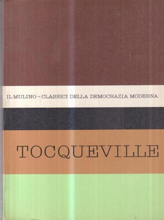 Antologia degli scritti politici di Alexis De Tocqueville - Vittorio De Caprariis - copertina