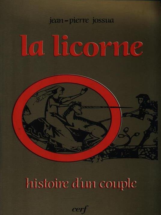 La licorne. Histoire d'un couple - Jean Pierre Jossua - copertina