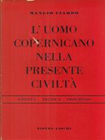 L' uomo copernicano nella presente civiltà