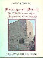 Berengario I re d'Italia. Senza regno e imperatore senza impero