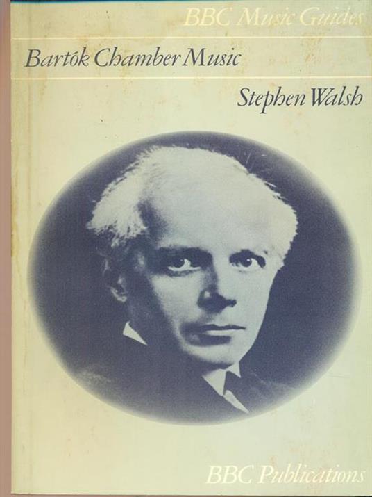 Bartok Chamber Music - Stephen Walsh - copertina
