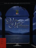 Villa Monastero e altre antiche dimore. Storia, arte e cultura sulle rive del Lario